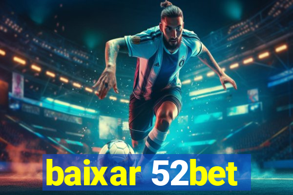 baixar 52bet